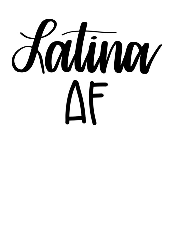 Download Latina Af Png Funny Spanish Svg