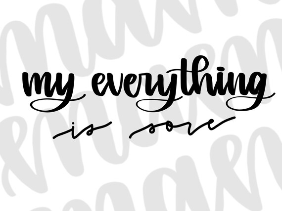 Download My Everything Is Sore Svg Workout Svg Funny Workout Svg Etsy