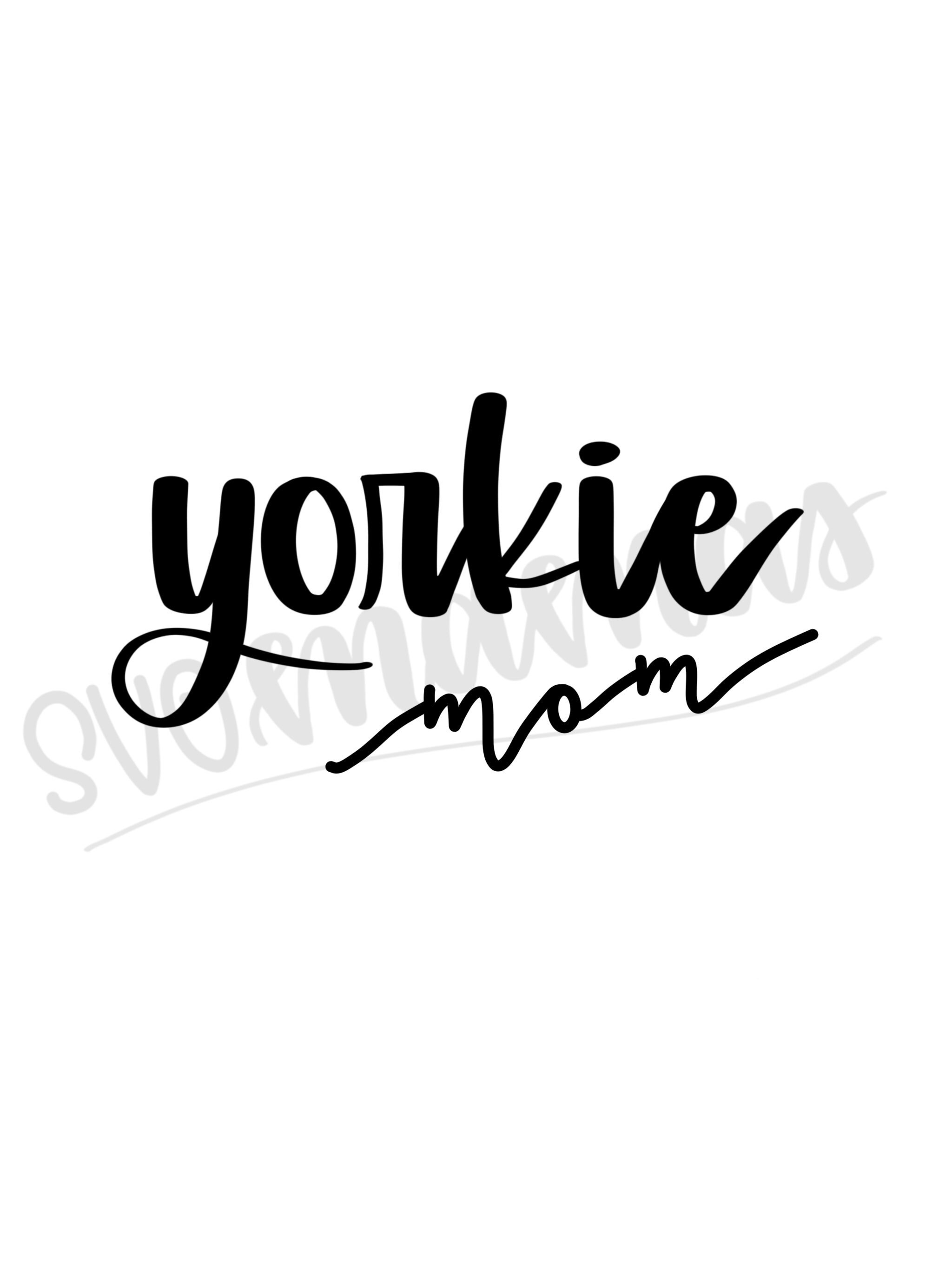 Download Yorkie Png Dog Mom Svg