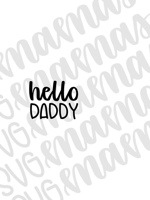 Download Hello Daddy Svg Hello Daddy Png Pregnancy Announcement Svg Etsy