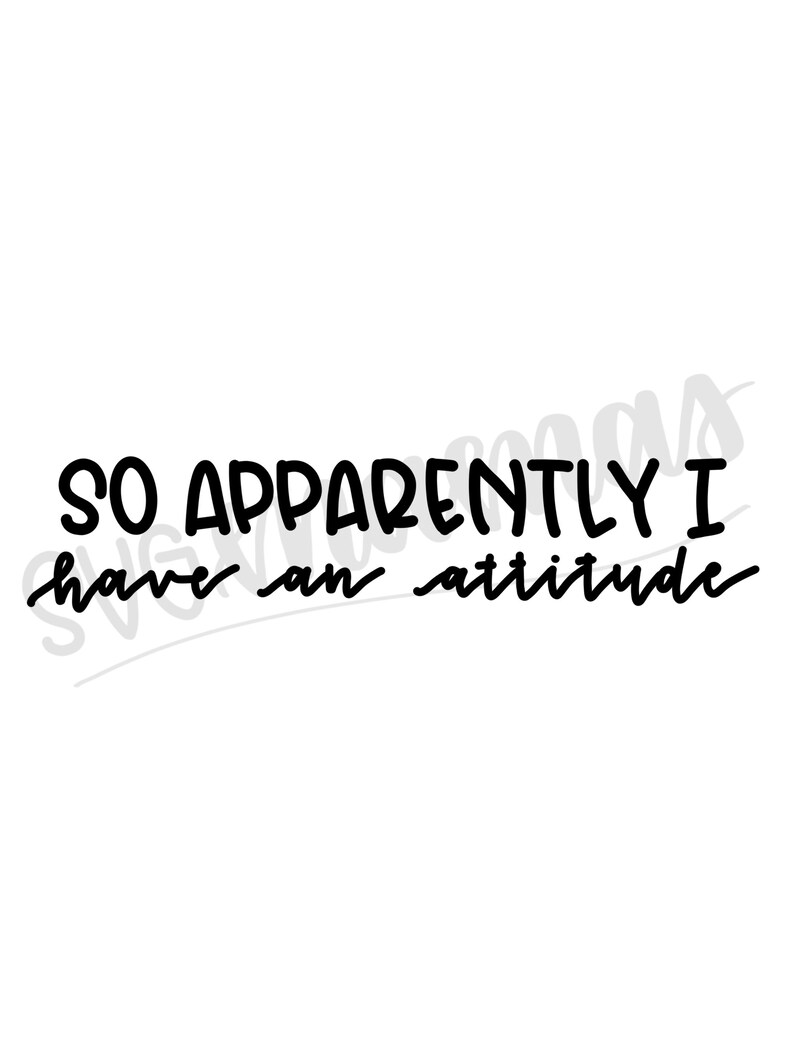 Download So apparently I have an attitude svg funny kid svg funny ...