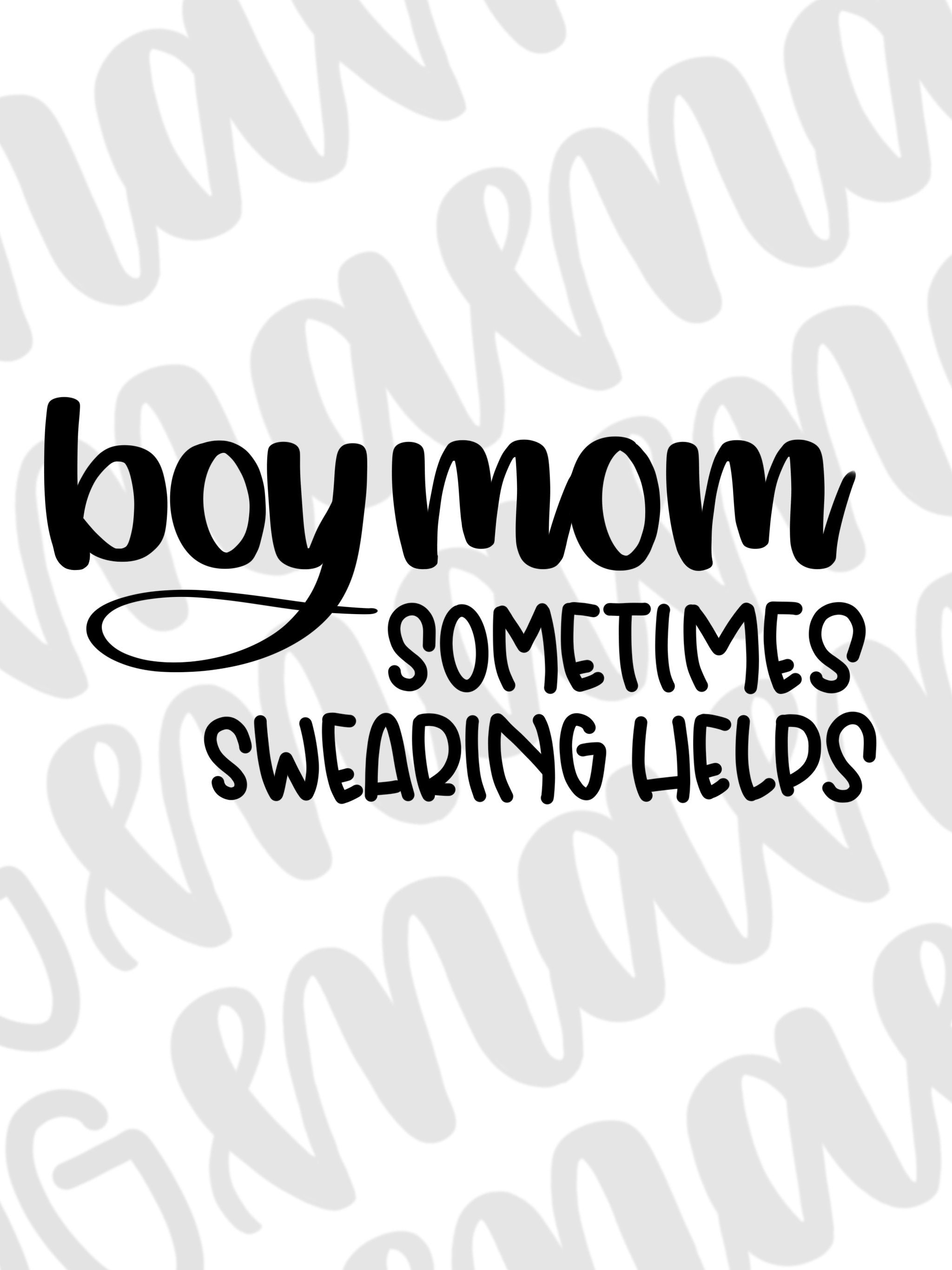 Download Boy mom sometimes swearing helps svg boy mom svg funny boy ...