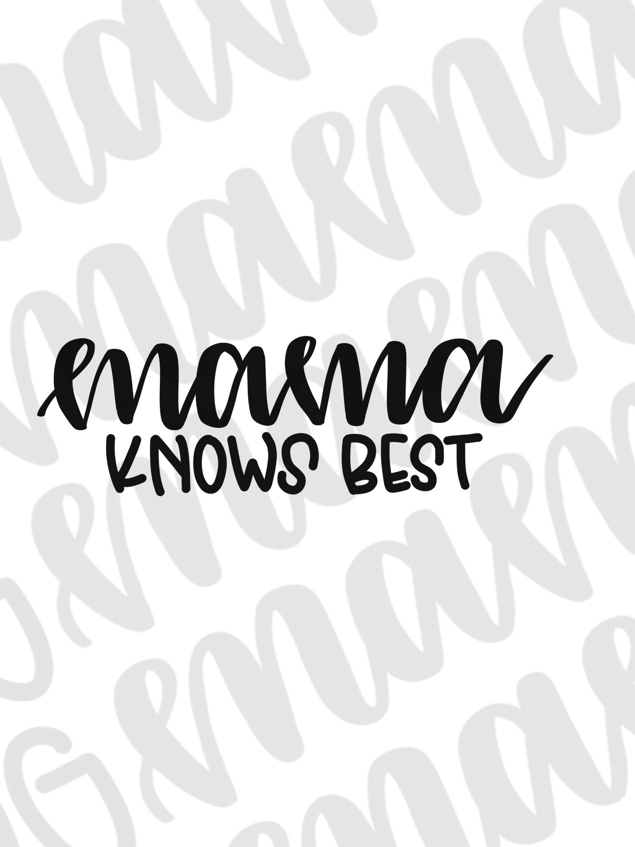 Free Free 233 Mother Knows Best Svg SVG PNG EPS DXF File