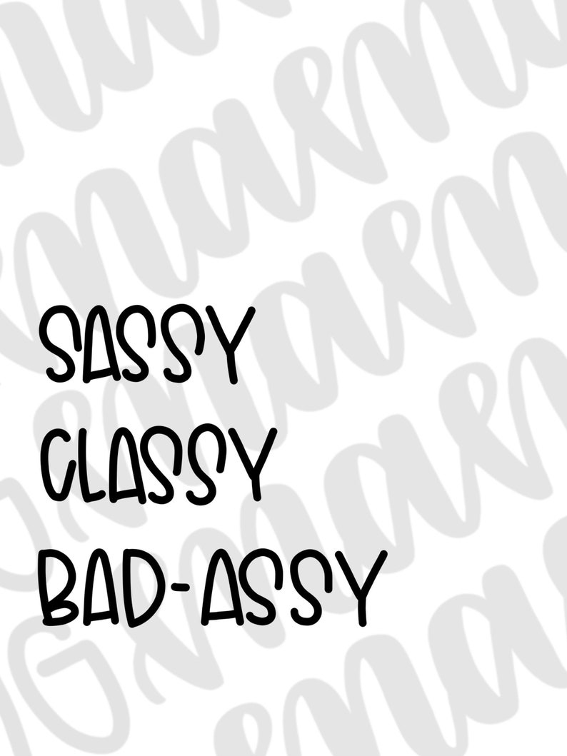 Download Sassy Classy Bad Assy Svg Sassy Svg Bad Ass Mom Svg Funny Mom Png Sassy Png Sassy Classy Bad Assy Png Mom Png Funny Mom Svg Mom Svg Image Transfers Clothing