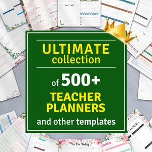 Op de afbeelding: Een collage van afdrukbare planner sjablonen voor leraren. De afbeelding toont een verscheidenheid aan ontwerpen, waaronder bloemmotieven, kleurrijke accenten en eenvoudige lay-outs. De tekst "ULTIMATE collection of 500+ TEACHER PLANNERS and other templates" wordt weergegeven in een groene doos.