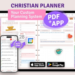 May include: A digital Christian planner displayed on a tablet and smartphone screen, featuring a daily schedule, task lists, and gratitude sections. The interface includes text labels like "CHRISTIAN PLANNER," "Your Custom Planning System," "PDF + APP," and "AUTO SYNC," alongside App Store and Google Play download buttons.