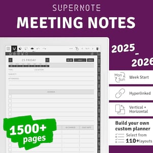 May include: A white digital notepad with a black screen displaying a meeting notes template. The template includes sections for time, subject, attendees, and agenda. The screen also shows a calendar with the date "25 Friday". The notepad is surrounded by a purple background with the text "SUPERNOTE MEETING NOTES 2025-2026" at the top. A green circle with the text "1500+ pages" is in the lower left corner. The right side of the image shows a list of features, including "Week Start", "Hyperlinked", "Vertical + Horizontal", and "Build your own custom planner".