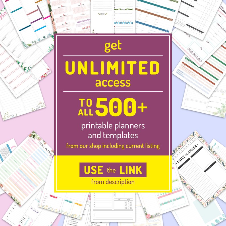 K&ouml;nnte beinhalten: Eine lila und gelbe Grafik mit dem Text "get UNLIMITED access TO ALL 500+ printable planners and templates from our shop including current listing USE the LINK from description". Die Grafik ist von Bildern verschiedener druckbarer Planer und Vorlagen umgeben.