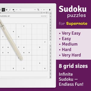 May include: A white digital notepad with a stylus and a Sudoku puzzle on the screen. The text "Sudoku puzzles for Supernote" is displayed above the puzzle. The text "Very Easy, Easy, Medium, Hard, Very Hard" is listed below the puzzle. The text "8 grid sizes, Infinite Sudoku - Endless Fun!" is displayed at the bottom of the screen.