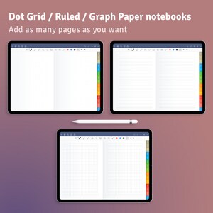 May include: Three digital notebooks with different page styles: dot grid, ruled, and graph paper. Each notebook is open, displaying the interior pages. A white stylus rests below the notebooks. Text at the top reads "Dot Grid / Ruled / Graph Paper notebooks Add as many pages as you want."