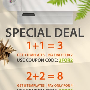 May include: A white printer with a special deal offer. Get 3 templates for the price of 2 with coupon code 3FOR2 or get 8 templates for the price of 4 with coupon code 8FOR4.