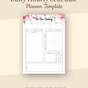 May include: A printable daily hourly schedule planner template with a floral design. The planner includes sections for to-do list, schedule, important, urgent, not urgent, fitness, and water intake.