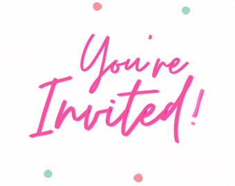 May include: A white card with pink text that says "You're Invited!" with a pink, yellow, and blue tassel border.