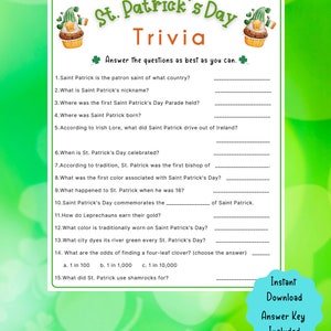 May include: A printable St. Patrick's Day trivia game with 15 questions. The questions are about Saint Patrick, Irish lore, and the holiday itself. The game is designed to be printed and played with friends and family.