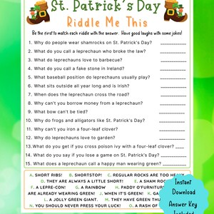 May include: A printable St. Patrick's Day riddle game with 15 riddles and 15 answers. The game is designed to be played by matching each riddle with its corresponding answer. The answers are listed in alphabetical order with letters A through N.