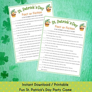 May include: A printable St. Patrick's Day party game with a green shamrock background. The game is a fact or fiction quiz about St. Patrick's Day traditions and history. The game includes questions about the Chicago River, the Shamrock Isle, and the RDS Dog Show.