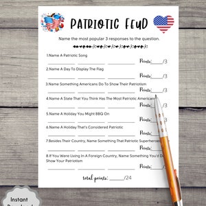 May include: A printable patriotic themed game with the title "Patriotic Feud". The game asks players to name the most popular 3 responses to a series of questions about patriotism. The game includes a total of 8 questions with a possible total of 24 points.
