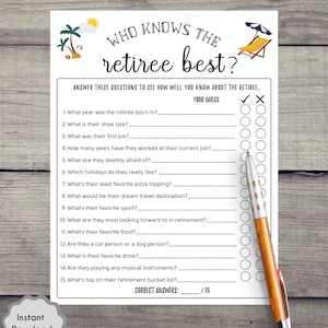 May include: A printable game for a retirement party. The game is called "Who Knows the Retiree Best?" and has 15 questions about the retiree. The questions are multiple choice with a check box for each answer. The game is designed to be played by guests at the party.