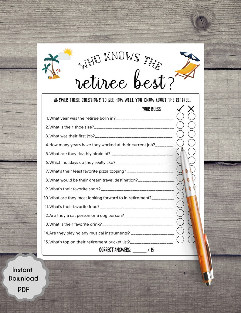 May include: A printable game for a retirement party. The game is called "Who Knows the Retiree Best?" and has 15 questions about the retiree. The questions are multiple choice with a check box for each answer. The game is designed to be played by guests at the party.