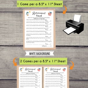 May include: Printable retirement party game with a tropical theme. The game is called "Retirement Feud" and asks players to name the most popular responses to questions about retirement. The game is available in two sizes: one game per 8.5 x 11 inch sheet or two games per 8.5 x 11 inch sheet.