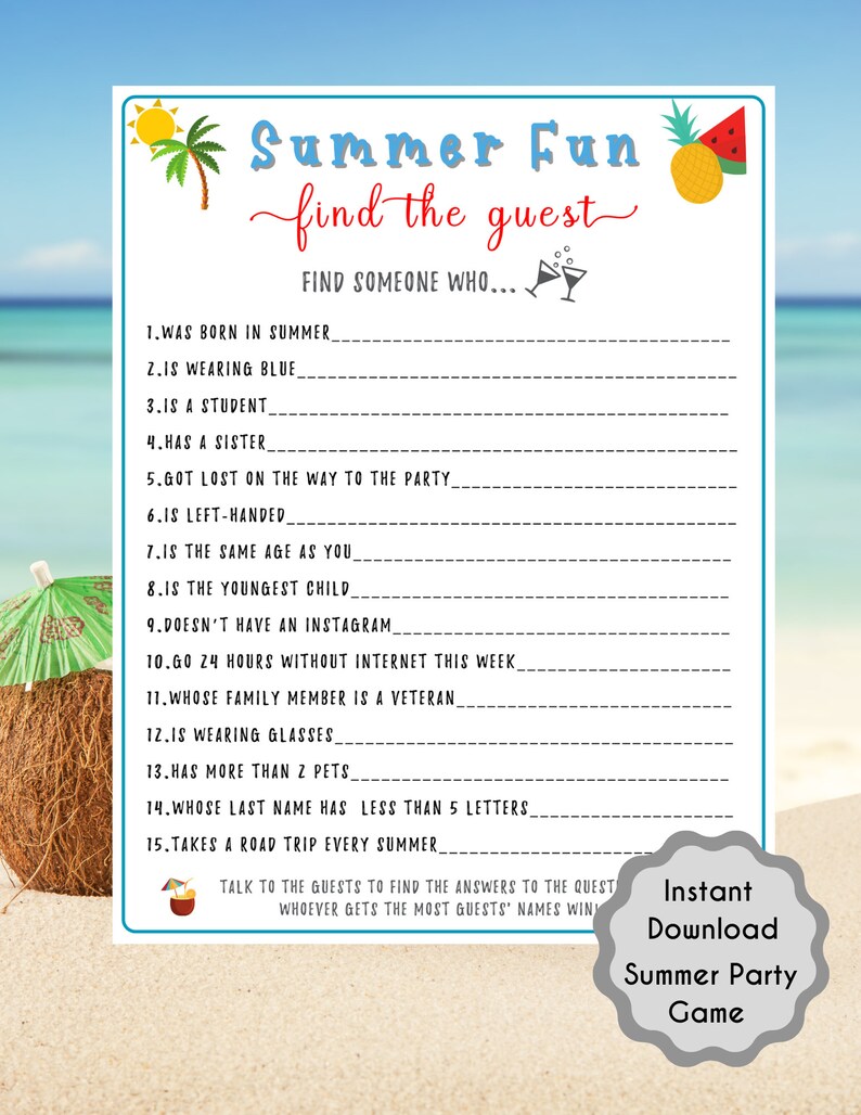 Puede incluir: Un juego de fiesta de verano imprimible con el t&iacute;tulo "Summer Fun find the guest". El juego pide a los jugadores que encuentren a alguien que se ajuste a la descripci&oacute;n de cada l&iacute;nea. El juego est&aacute; dise&ntilde;ado para jugarse en una fiesta de verano.