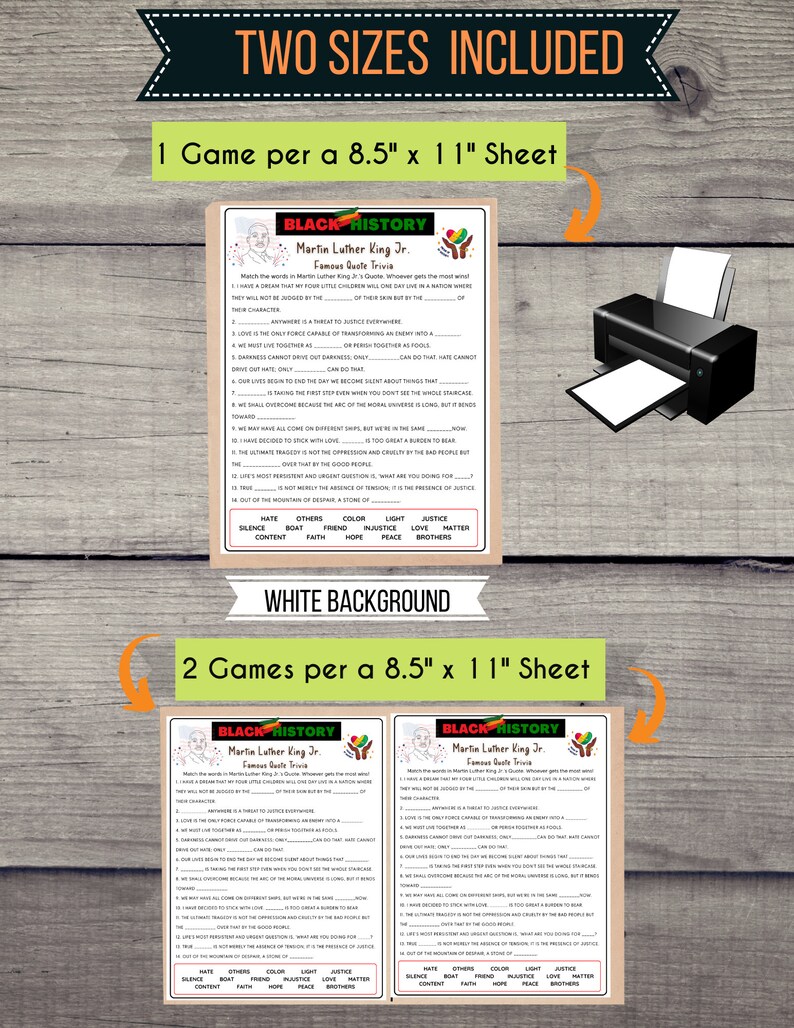 May include: Black History Trivia game featuring quotes from Martin Luther King Jr. The game includes two sizes: one game per 8.5 x 11 inch sheet and two games per 8.5 x 11 inch sheet. The game is printed on white background.