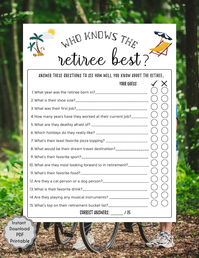 May include: A printable game with the title "Who Knows The Retiree Best?"  The game features 15 questions about a retiree with check boxes for answering "yes" or "no".