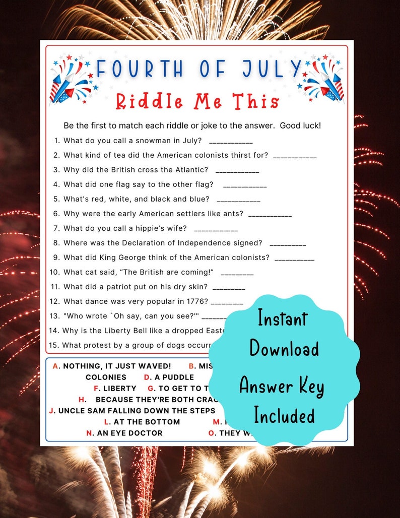 May include: Fourth of July themed printable riddle game with a red, white, and blue color scheme. The game includes 15 riddles with answers listed below. The game is titled "Fourth of July Riddle Me This".