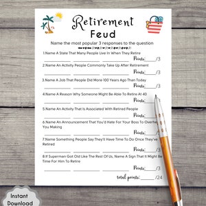 May include: A printable retirement feud game with 8 questions and a total points section. The game is designed to be played with two teams. The questions are designed to be funny and thought-provoking.