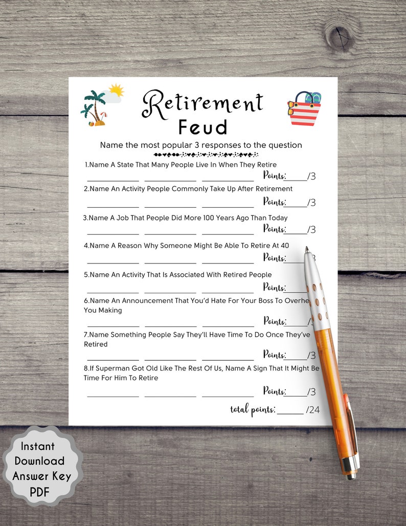 May include: A printable retirement feud game with 8 questions and a total points section. The game is designed to be played with two teams. The questions are designed to be funny and thought-provoking.