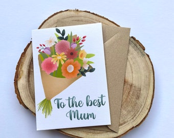 To the best Mum - Mother’s Day Card Mothering Sunday Flower Boquet