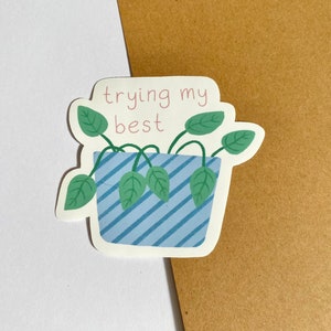 Versuchen Sie mein Bestes - Cute Plant Mum, Plant Dad Vinyl Aufkleber
