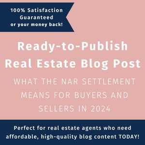 Ready-to-Publish Real Estate Blog Post for Busy Real Estate Agents: What the NAR Settlement Means for Buyers and Sellers in 2024