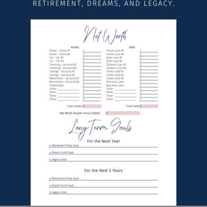 May include: A printable worksheet for tracking net worth and long-term financial goals. The worksheet is divided into two sections: Net Worth and Long-Term Goals. The Net Worth section includes a list of assets and debts, with space to enter amounts for each. The Long-Term Goals section includes space to set goals for the next year and the next five years. The worksheet is titled "Watch Your Net Worth Grow and Track Your Long-Term Financial Goals Like Retirement, Dreams, and Legacy."
