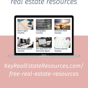 May include: A laptop computer screen displaying a website with the text "KeyRealEstateResources.com/free-real-estate-resources" and a grid of six images with titles such as "Buyer's Agent Checklist", "Listing Agent Checklist", and "Recession-Proof Checklist".