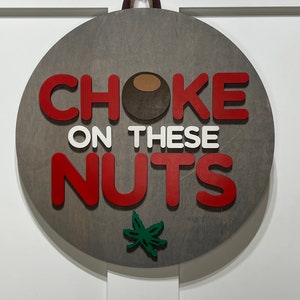 Ohio State wreath, Ohio State Buckeyes, choke on these nuts, ohio sign, OSU football sign, ohio state buckeyes wreath, ohio state decor