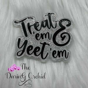 Treat ‘em and yeet ‘em Badge Reel, ID Holder, Nurse, CNA, MA