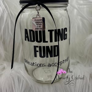 Adulting Fund (donations accepted) jar bank. Welcome to adulthood gift, Graduation gift