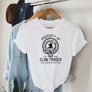 Property of Clan Fraser Shirt, LallyBroch Scotland shirt, Jamie Fraser Outlander Inspired Shirt, Outlander Book Series, Outlander Tv Series