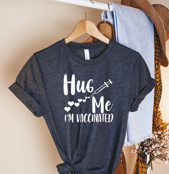 Hug Me I'm Vaccinated Shirt Covid 