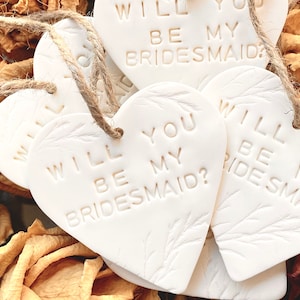 Bridesmaid Proposal Gift Tags, Will you be my Bridesmaid? Heart for Bridesmaids Proposal,  Engagement Party Favor, Clay Heart Keepsake.