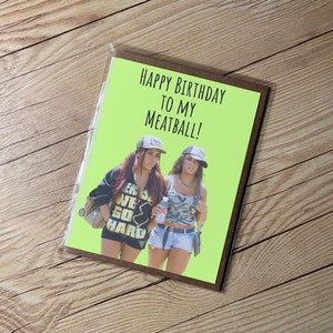 Jersey Shore Birthday Card "Happy Birthday to my Meatball!"