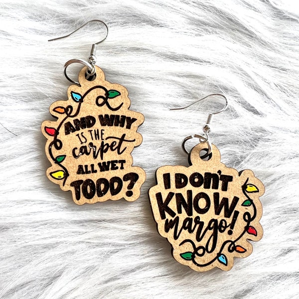 I Don’t Know Margo Earrings, Christmas Vacation Inspired Dangle Wood Earrings, Todd Margo Funny Gifts, Todd Margo Earrings, Griswold Family