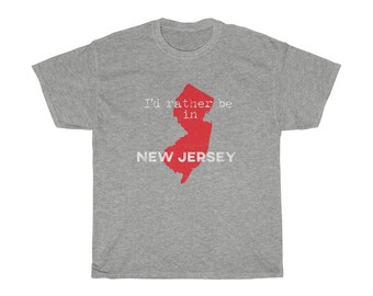 I'd Rather be in New Jersey Heavy Cotton Tee