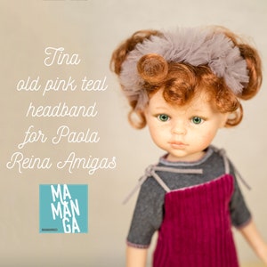 TINA old pink teal headband for Paola Reina Amigas 13 inch doll, doll accessories, doll headband