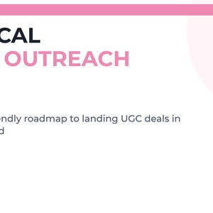 May include: A white background with pink accents and text. The text reads "THE LOCAL BRAND OUTREACH GUIDE" and "Your beginner-friendly roadmap to landing UGC deals in your own backyard."