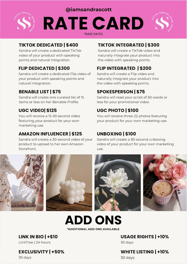 May include: A rate card with the text "RATE CARD" and "@iamsandrascott". Services include TikTok and Flip video creation, Benable lists, UGC videos and photos, Amazon influencer videos, and unboxing videos. Add-ons include Link in Bio, Exclusivity, Usage Rights, and White Listing.