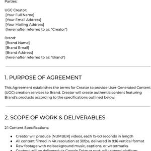 May include: A white document titled "UGC CONTENT CREATOR AGREEMENT" with black text. The agreement outlines terms for content creation, including video specifications, and creative processes. Sections include parties involved, purpose, and scope of work.