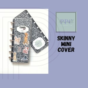 SKINNY MINI Cover fitting Happy Planner SEVEN disc size Composition Notebook Style Dog Themed