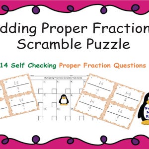 May include: A colorful educational poster titled "Adding Proper Fractions Scramble Puzzle." The poster includes fraction questions, a worksheet, and a cartoon penguin. The text reads "14 Self Checking Proper Fraction Questions."
